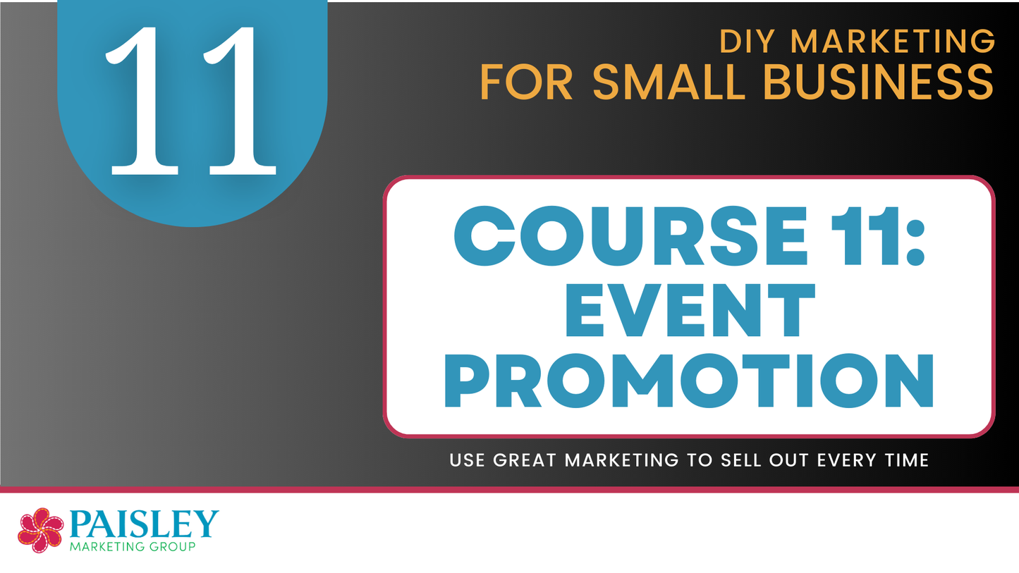 DIY Marketing Course 11 - How to Promote and Execute Successful Events for Small Business